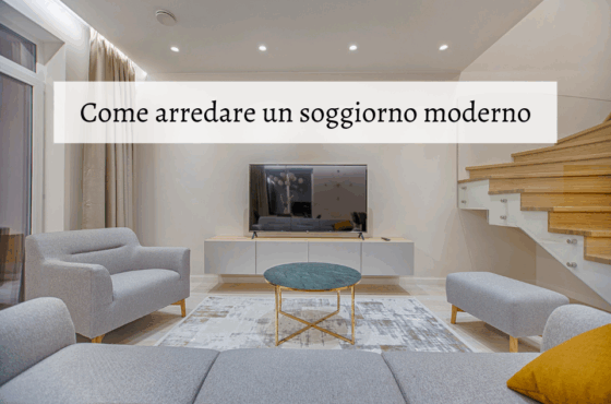 Come arredare un soggiorno moderno: le regole d’oro da seguire