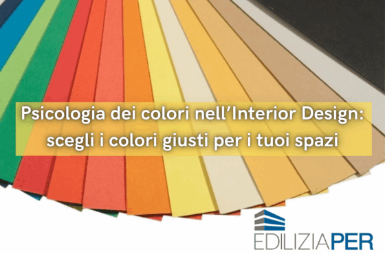 Psicologia dei colori nell’Interior Design: scegli i colori giusti per i tuoi spazi